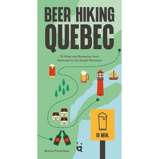 (영문도서) Beer Hiking Quebec: 30 Hikes and Breweries from Montreal to the Gaspé Peninsula Paperback, Helvetiq, English, 9783039640805