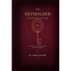 (영문도서)The Keyholder: A Novel of Byzantine Constantinople Paperback, Independently Published, English, 9798252866413 Independently Published, English, 9798252866413