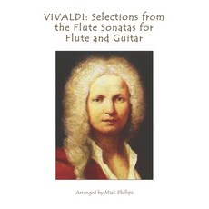 (영문도서)Vivaldi: Selections from the Flute Sonatas for Flute and Guitar Paperback, Independently Published, English, 9798623330116