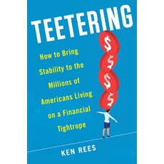 Teetering: How to Bring Stability to the Millions of Americans Living on a Financial Tightrope Paperback, Radius Book Group