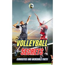 (영문도서) Volleyball Secrets: Curiosities and Incredible Facts Paperback, Independently Published, English, 9798344545981