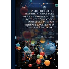 (영문도서)A Method For The Identification Of Pure Organic Compounds By A Systematic Analyt... Paperback, Nabu Press, English, 9781179163406