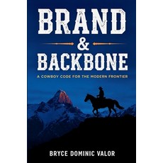 (英文圖書)Brand & Backbone: A Cowboy Code for the Modern Frontier 平裝版, Summit Edge Publishing, 英文