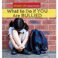 What to Do If You Are Bullied Stand Up: Bullying Prevention 1, 기본