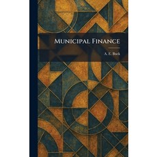 (영문도서)Municipal Finance Hardcover, Tradd Street Press, English, 9781025854038