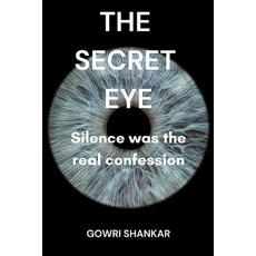 (영문도서)The Secret Eye: Silence was the real confession Paperback, Independently Published, English, 9798276920702