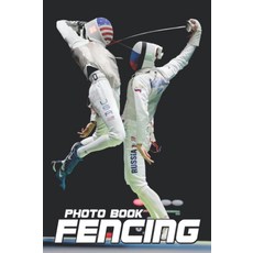 펜싱 사진집: 휴식을 취할 수 있는 아름다운 이미지가 담긴 사진집