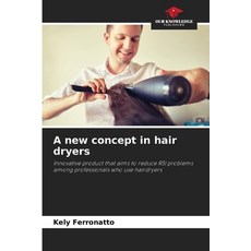 (영문도서) A new concept in hair dryers Paperback, Our Knowledge Publishing, English, 9786208167004