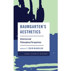 (영문도서) Baumgarten's Aesthetics: Historical and Philosophical Perspectives Hardcover, Rowman & Littlefield Publis..., English, 9781538146255