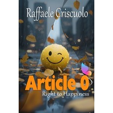 (英文圖書)Article 0: The right to happiness 平裝版, Independently Published, 英文