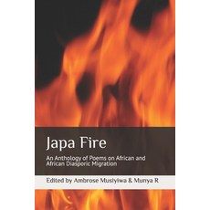 (영문도서) Japa Fire: An Anthology of Poems on African and African Diasporic Migration Paperback, Civicleicester, English, 9781916459397