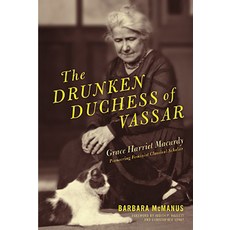 (영문도서) The Drunken Duchess of Vassar: Grace Harriet Macurdy Pioneering Feminist Classical Scholar Hardcover, Ohio State University Press, English, 9780814213278