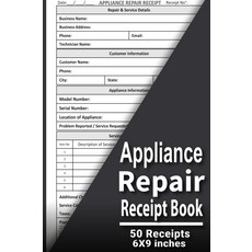 가전제품 수리 영수증 책: 기술자 및 서비스 업체 냉장고 세탁기 건조기 식기세척기 수리를 위한 송장 로그 ... 양식 대형 6 x 9 인치 50 죄, 기본