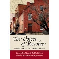 (영문도서)The Voices of Resolve: The Patriots of Liberty Point Paperback, Cumberland County Public Li..., English, 9781469698809