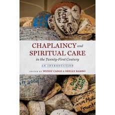 (영문도서) Chaplaincy and Spiritual Care in the Twenty-First Century: An Introduction Paperback, University of North Carolin..., English, 9781469667607