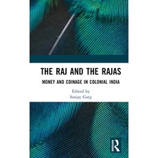 (英文圖書)The Raj and the Rajas: Money and Coinage in Colonial India 精裝版, Routledge, 英文
