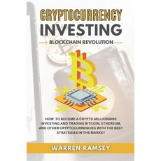 CRYPTOCURRENCY INVESTING Blockchain Revolution: How To Become a Crypto Millionaire Investing and Tra... Paperback, Independently Published, English, 9798567160787