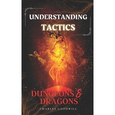 (영문도서) Understanding Tactics in Dungeons & Dragons Paperback, Independently Published, English, 9798377907275