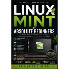(영문도서)Linux Mint For Absolute Beginners: The Complete Beginner's Handbook for Navigati... Paperback, Independently Published, English, 9798188685331