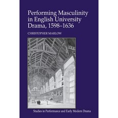 (英文圖書)Performing Masculinity in English University Drama 1598-1636 平裝版, Routledge