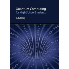 (영문도서) Quantum Computing for High School Students Paperback, Yuly Billig, English, 9781775390411