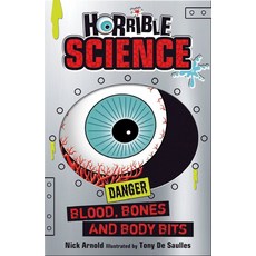 Blood Bones and Body Bits:Horrible Science, Scholastic UK Ltd.