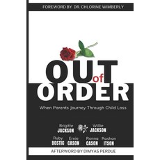 (영문도서) Out of Order: When Parents Journey Through Child Loss Paperback, Ubuntu Press, LLC, English, 9798990697300