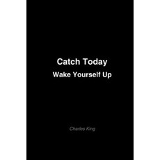 (英文圖書)Catch Today Wake Yourself Up: A book full of things to try and think about - to... 平裝版, Independently Published, 英文