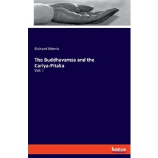 The Buddhavamsa and the Cariya-Pitaka: Vol. I Paperback, Hansebooks, English, 9783348014670
