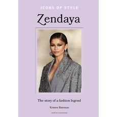 (영문도서) Icons of Style - Zendaya: The Story of a Fashion Icon Hardcover, Welbeck Publishing, English, 9781802798074