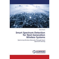 (영문도서)Smart Spectrum Detection for Next-Generation Wireless Systems Paperback, LAP Lambert Academic Publis..., English, 9786209264191