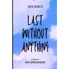 (영문도서) Last Without Anything: Where's my Love Paperback, Independently Published, English, 9798392111657