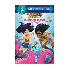 Step into Reading 2단계 : DC Super Heroes Wonder Woman Sisters Save the Day! (Paperback) 97805935711