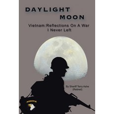 (영문도서)Daylight Moon: Vietnam: Reflections on a war I never left Paperback, Archway Publishing, English, 9781665779739