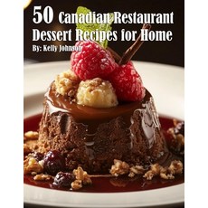 (영문도서) 50 Canadian Restaurant Dessert Recipes for Home Paperback, Marick Booster, English, 9798330408832