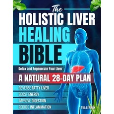 (英文圖書)The Holistic Liver Healing Bible: A Natural 28-Day Plan to Detox and Regenerate... 平裝版, Independently Published, 英文