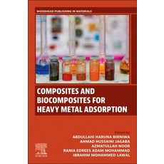 (영문도서)Composites and Biocomposites for Heavy Metal Adsorption Paperback, Woodhead Publishing, English, 9780443315282