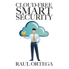 (英文圖書)Cloud-Free Smart Security: Build an AI camera system that never leaks your data;... 平裝版, Telephasic Workshop, Ltd. H..., 英文