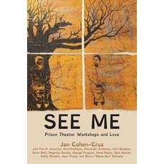 (영문도서) See Me: Prison Theater Workshops and Love Hardcover, New Village Press, English, 9781613322482