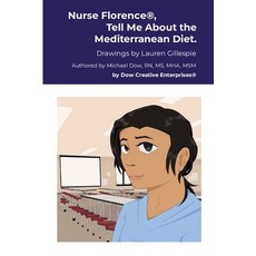 (영문도서) Nurse Florence(R) Tell Me About the Mediterranean Diet. Paperback, Lulu.com, English, 9781300695967