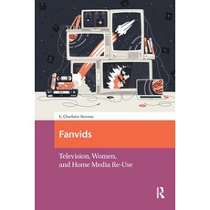 (英文圖書)Fanvids: Television Women and Home Media Re-Use 平裝版, Routledge, 英文