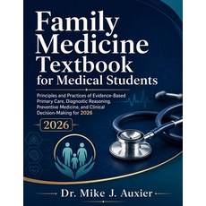 (영문도서)Family Medicine Textbook for Medical Students: Principles and Practices of Evide... Paperback, Independently Published, English, 9798198805309