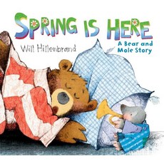 Spring Is Here: A Bear and Mole Story : A Bear and Mole Story, Holiday House