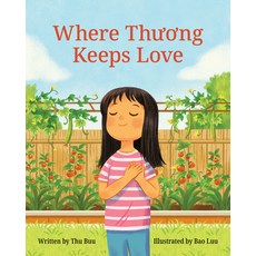 Where Thuong Keeps Love Hardcover, West Margin Press, English, 9781513289434