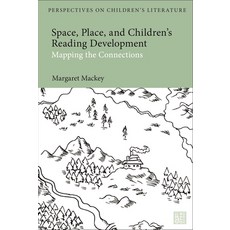(영문도서) Space Place and Children's Reading Development: Mapping the Connections Paperback, Bloomsbury Academic, English, 9781350275997
