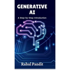 (영문도서) Generative AI: A Step-by-Step Introduction Hardcover, Notion Press, English, 9798895562321