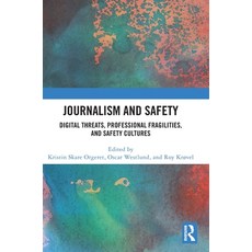 (영문도서) Journalism and Safety: Digital Threats Professional Fragilities and Safety Cu... Hardcover, Routledge, English, 9781032881942