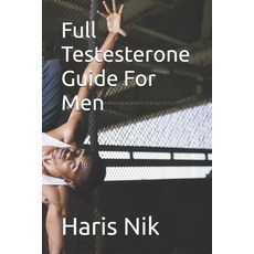 (영문도서)Full Testesterone Guide For Men Paperback, Independently Published, English, 9798241748638
