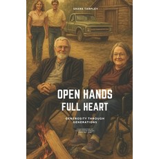 (영문도서)Open Hands Full Heart: Generosity Through Generations Paperback, Independently Published, English, 9798297138209