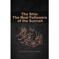 The Shia: The Real Followers of the Sunnah Paperback, Al-Burāq, English, 9789644381638